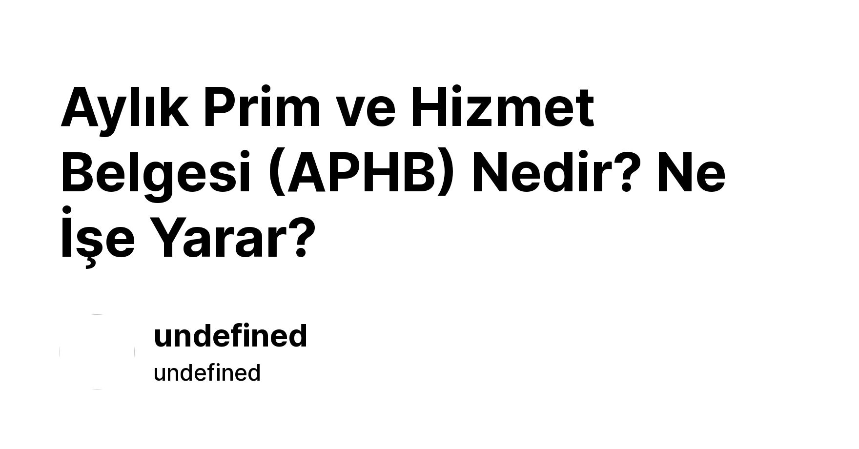 Aylık Prim ve Hizmet Belgesi (APHB) Nedir? Ne İşe Yarar?
